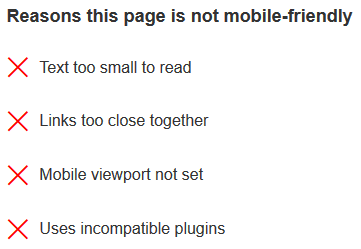 Google's reasons for a site being mobile unfriendly.