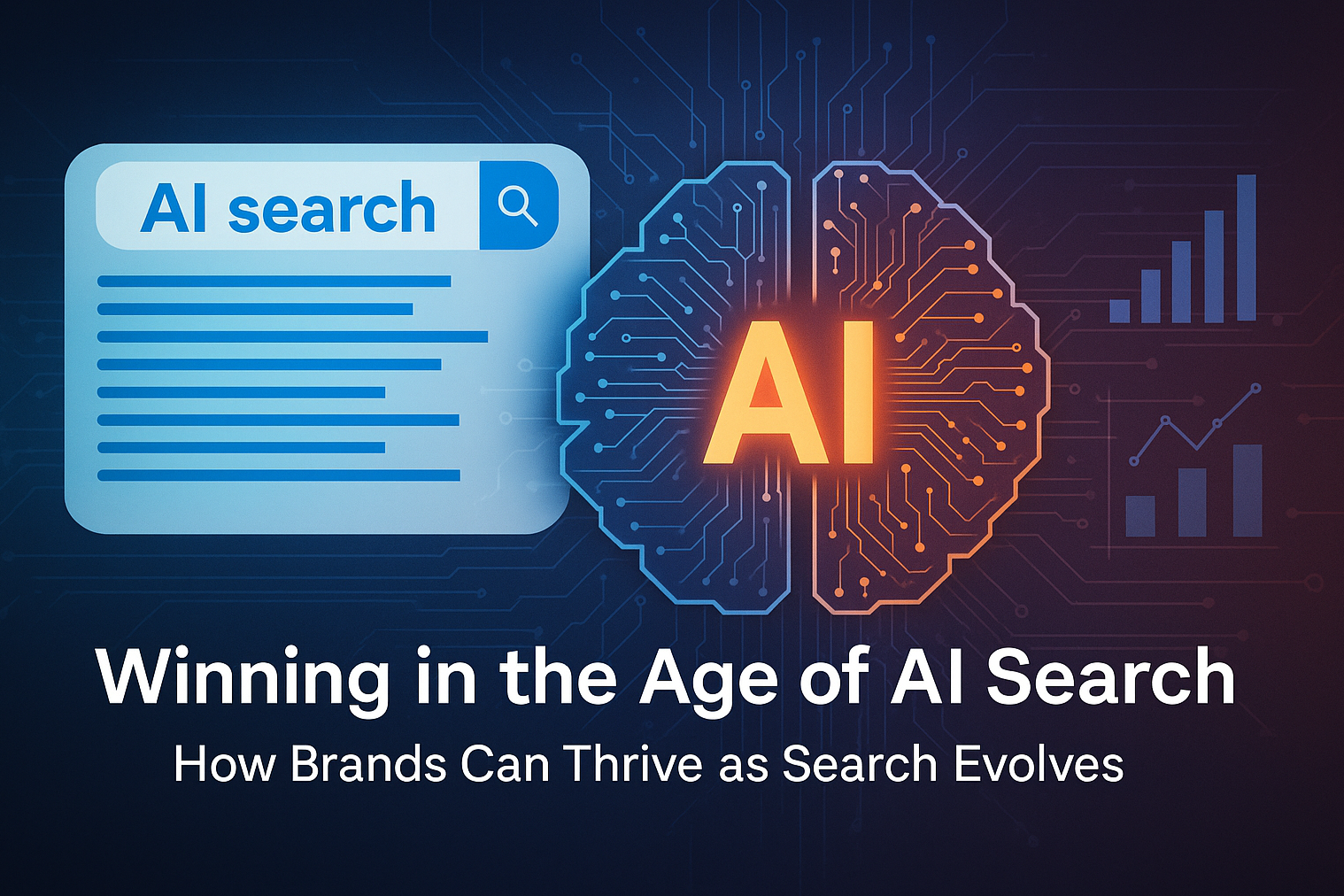 Winning in the Age of AI Search: How Brands Can Thrive as Search Evolves